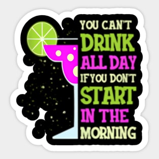 You Cant Drink All Day Womens Sticker